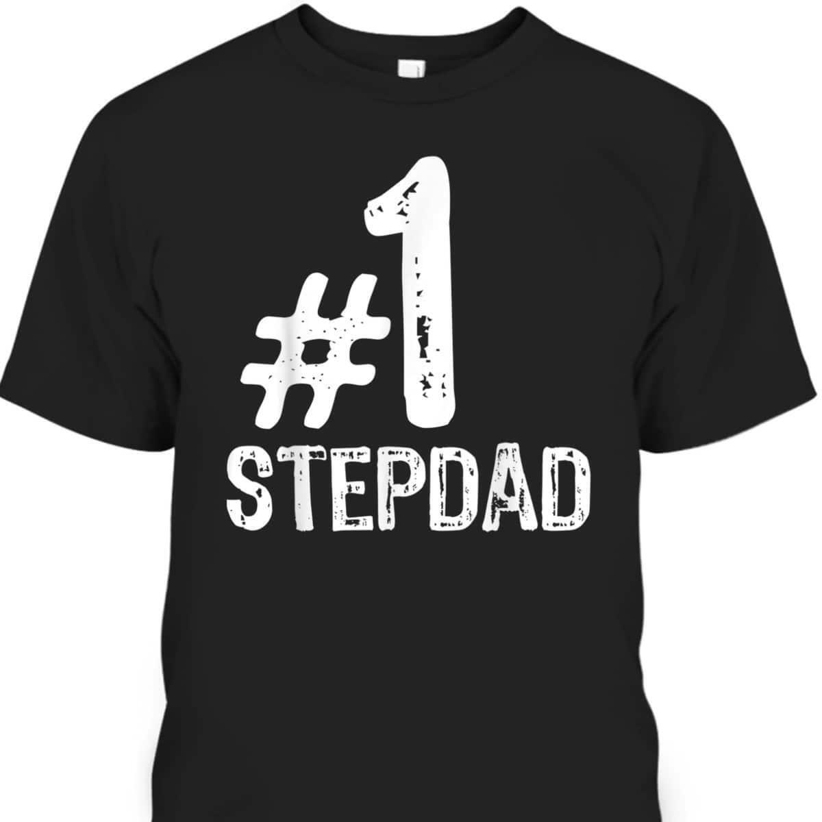 Fathers Day Tshirt Number 1 Stepdad Gift